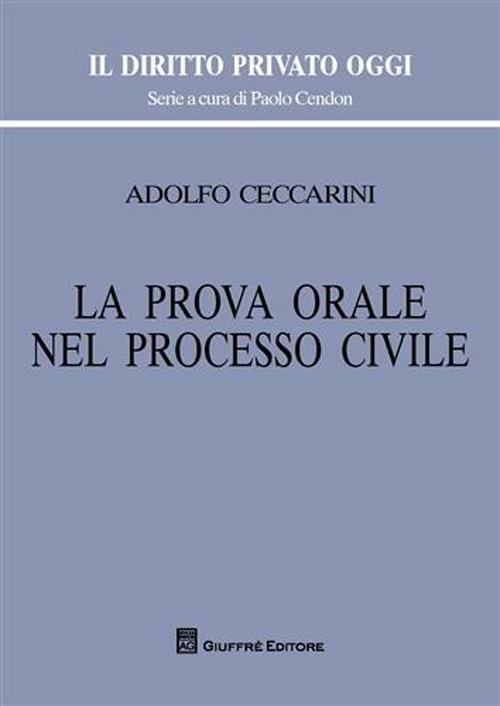 La prova orale nel processo civile - Adolfo Ceccarini - copertina