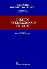 Dizionari del diritto privato. Diritto internazionale privato