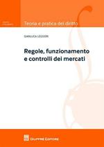 Regole, funzionamento e controlli dei mercati