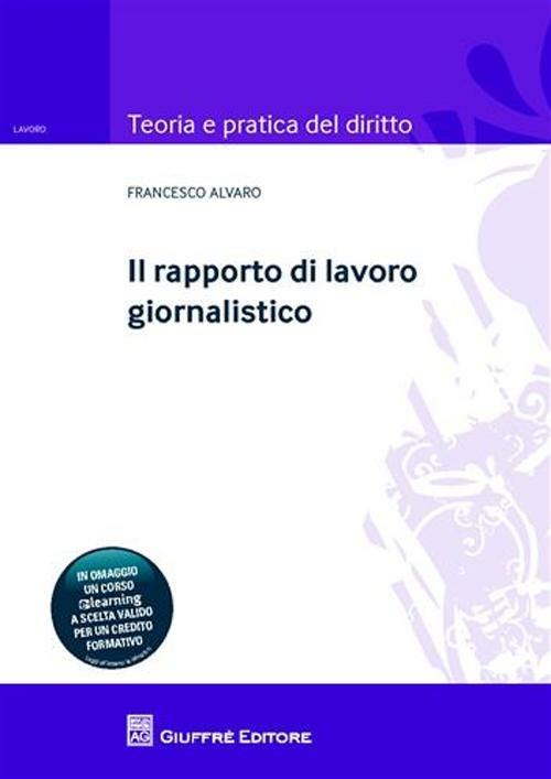 Il rapporto di lavoro giornalistico - Francesco Alvaro - copertina