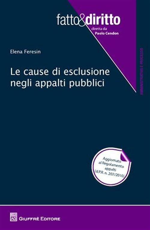 Le cause di esclusione negli appalti pubblici - Elena Feresin - copertina