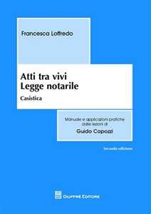 Atti tra vivi. Legge notarile. Casistica