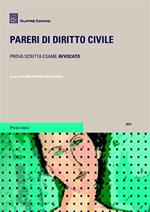 Pareri di diritto civile. Prova scritta di avvocato