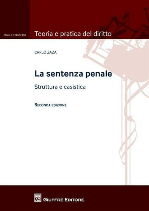 La sentenza penale. Struttura e casistica - Carlo Zaza - copertina