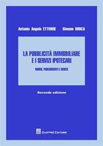 La pubblicità immobiliare e i servizi ipotecari. Norme, procedimenti e servizi