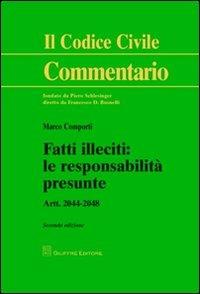 Fatti illeciti. Le responsabilità presunte. Artt. 2044-2048 - Marco Comporti - copertina