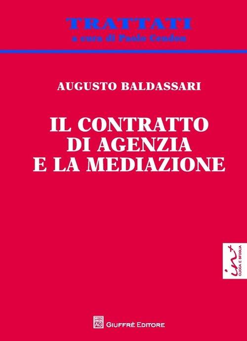 Il contratto di agenzia e la mediazione - Augusto Baldassari - copertina