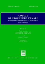 Codice di procedura penale. Rassegna di giurisprudenza e di dottrina. Vol. 11: Parte speciale. Giudice di pace.