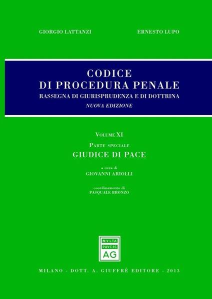 Codice di procedura penale. Rassegna di giurisprudenza e di dottrina. Vol. 11: Parte speciale. Giudice di pace. - copertina