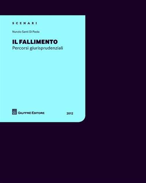 IL fallimento. Percorsi giurisprudenziali - Nunzio Santi Di Paola - copertina