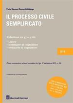 Il processo civile semplificato. Riduzione da 33 a 3 riti: lavoro, sommario di cognizione, ordinario di cognizione