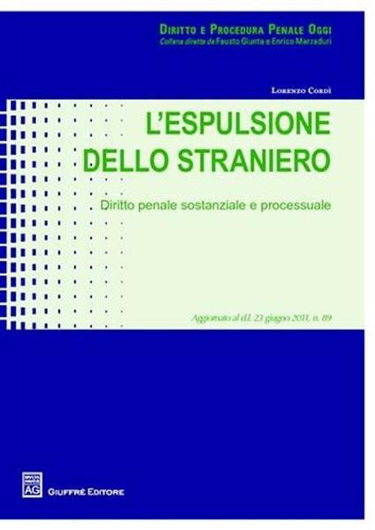 L' espulsione dello straniero. Diritto penale sostanziale e processuale - Lorenzo Cordì - copertina