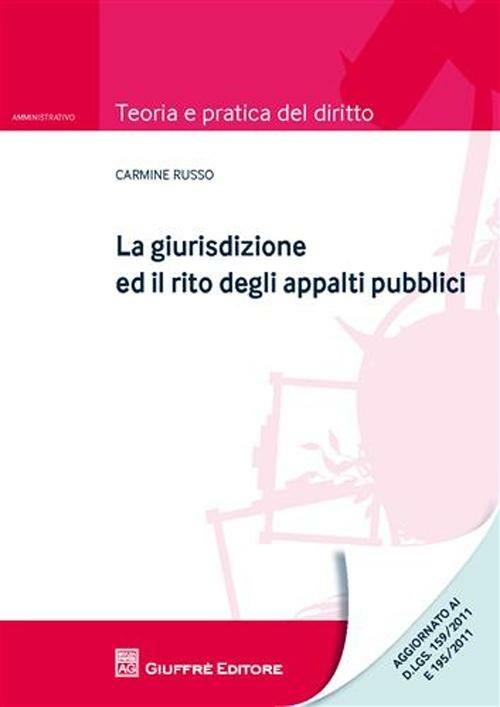 La giurisdizione ed il rito degli appalti pubblici - Carmine Russo - copertina