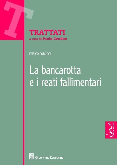 La bancarotta e i reati fallimentari - Enrico Corucci - copertina