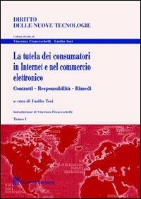 La tutela dei consumatori in Internet e nel commercio elettronico. Contratti, responsabilità, rimedi - copertina