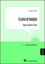 Il patto di famiglia. Aspetti civilistici e fiscali