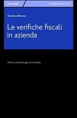 Le verifiche fiscali in azienda. Poteri e metodologia di controllo