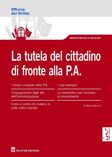 La tutela del cittadino di fronte alla P.A. - Marco Mancini - copertina