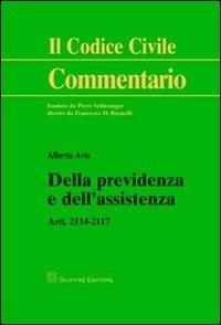 Della previdenza e dell'assistenza. Artt. 2114-2117 - Alberto Avio - copertina