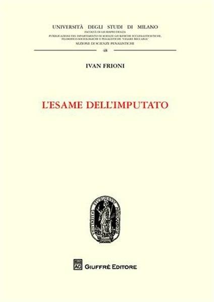 L' esame dell'imputato - Ivan Frioni - copertina