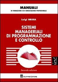 Sistemi manageriali di programmazione e controllo - Luigi Brusa - copertina