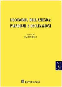 L' economia dell'azienda. Paradigmi e declinazioni - copertina