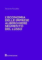 L' economia delle imprese alberghiere e segmento del lusso