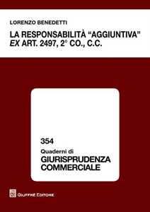 La responsabilità «aggiuntiva» ex art. 2497, 2° comma c.c.