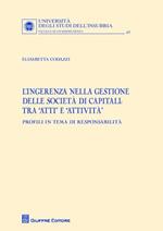 L' ingerenza nella gestione delle società di capitali: tra «atti» e «attività». Profili in tema di responsabilità