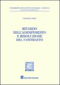 Ritardo nell'adempimento e risoluzione del contratto - Giovanni Iorio - copertina