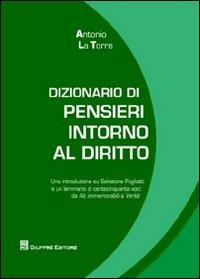 Dizionario di pensieri intorno al diritto - Antonio La Torre - copertina