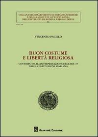 Buon costume e libertà religiosa. Contributo all'interpretazione dell'art. 19 della Costituzione italiana - Vincenzo Pacillo - copertina