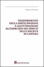 Trasferimento della partecipazione e legittimazione all'esercizio dei diritti nelle società di capitali