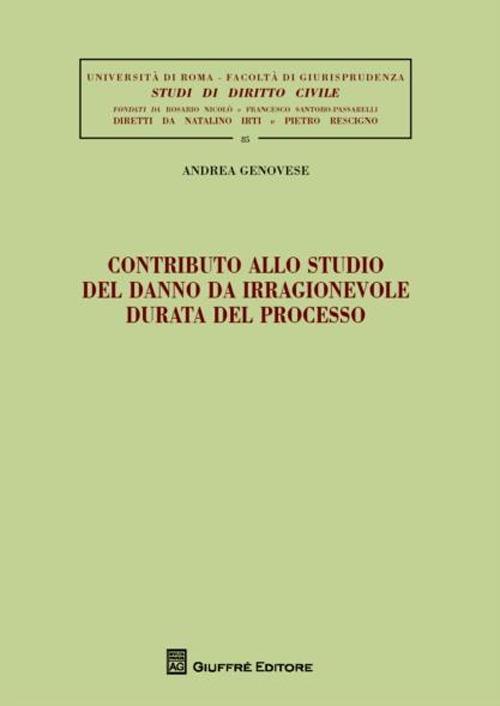 Contributo allo studio del danno da irragionevole durata del processo - Andrea Genovese - copertina