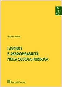 Lavoro e responsabilità nella scuola pubblica - Maurizio Ferrari - copertina