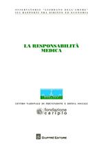 La responsabilità medica. Atti del Congresso (Milano, 20 novembre 2012)