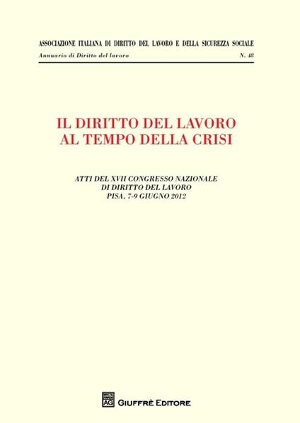 Il diritto del lavoro al tempo della crisi - copertina