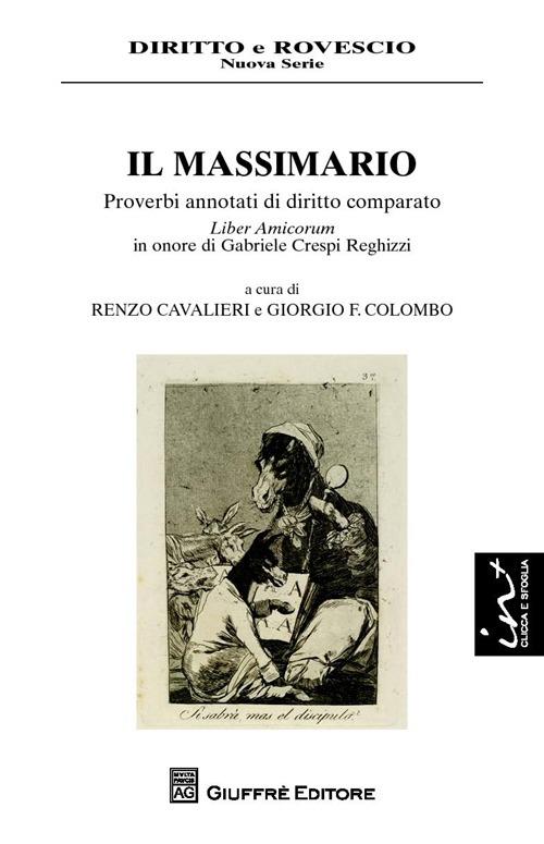 Il massimario. Proverbi annotati di diritto comparato. Liber amicorum in onore di Gabriele Crespi Reghizzi - copertina