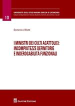 I ministri dei culti acattolici. Incompiutezze definitorie e inderogabilità funzionali