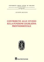 Contributo allo studio sulla funzione legislativa provvedimentale