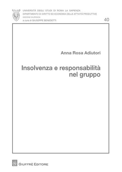 Insolvenza e responsabilità nel gruppo - Anna R. Adiutori - copertina