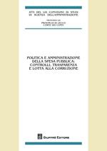 Politica e amministrazione della spesa pubblica. Controlli, trasparenza e lotta alla corruzione