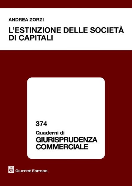 L' estinzione delle società di capitali - Andrea Zorzi - copertina