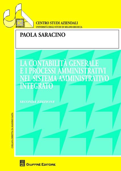 La contabilità generale e i processi amministrativi nel sistema amministrativo integrato - Paola Saracino - copertina