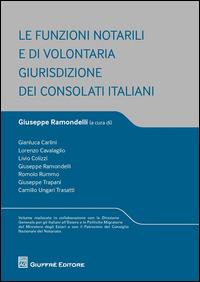 Le funzioni notarili e di volontaria giurisdizione dei consolati italiani -  Libro - Giuffrè - | IBS