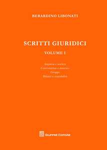 Scritti giuridici. Vol. 1: Impresa e società. Concorrenza e mercato. Gruppi. Bilanci e contabilità.