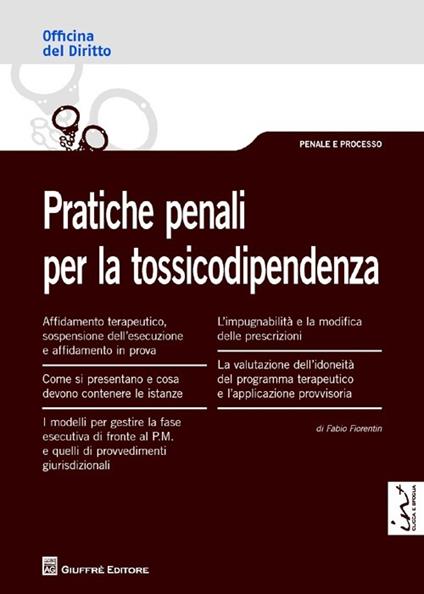 Pratiche penali per la tossicodipendenza - Fabio Fiorentin - copertina