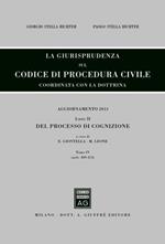 La giurisprudenza sul codice di procedura civile. Coordinata con la dottrina. Aggiornamento 2013. Vol. 2\4: Del processo di cognizione (Artt. 409-473).