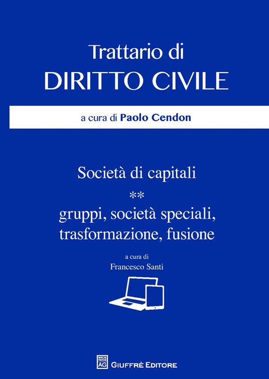 Società di capitali. Gruppi, società speciali, trasformazione, fusione - copertina