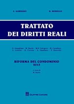 Trattato dei diritti reali. Vol. 3: Riforma del condominio 2013.